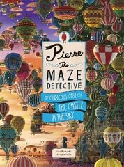 Pierre The Maze Detective: The Curious Case of the Castle in the Sky: The Curious Case of the Castle in the Sky цена и информация | Книги для подростков и молодежи | kaup24.ee