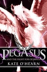 Pegasus and the Fight for Olympus: Book 2 hind ja info | Noortekirjandus | kaup24.ee