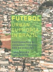 Futebol: Urban Euphoria in Brazil hind ja info | Fotograafia raamatud | kaup24.ee