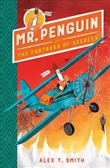 Mr Penguin and the Fortress of Secrets: Book 2 цена и информация | Книги для подростков и молодежи | kaup24.ee