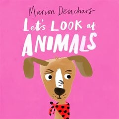 Let's Look at... Animals: Board Book hind ja info | Väikelaste raamatud | kaup24.ee
