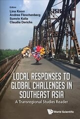 Local Responses To Global Challenges In Southeast Asia: A Transregional Studies Reader hind ja info | Entsüklopeediad, teatmeteosed | kaup24.ee