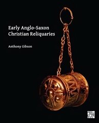 Early Anglo-Saxon Christian Reliquaries hind ja info | Ajalooraamatud | kaup24.ee