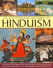 Illustrated Encyclopedia of Hinduism: The Story of Hindu Religion, Culture and Civilization, from the Time of Krishna to the Modern Day, Shown in Over 170 Photographs hind ja info | Usukirjandus, religioossed raamatud | kaup24.ee