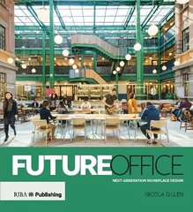 Tulevikukontor: uue põlvkonna töökohakujundus hind ja info | Arhitektuuriraamatud | kaup24.ee