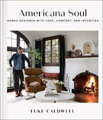 Americana Soul: armastuse, mugavuse ja kavatsusega kujundatud kodud hind ja info | Eneseabiraamatud | kaup24.ee
