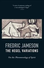 Hegel Variations: On the Phenomenology of Spirit цена и информация | Исторические книги | kaup24.ee