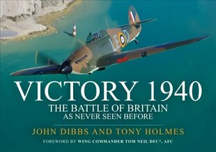 Victory 1940: The Battle of Britain As Never Seen Before цена и информация | Исторические книги | kaup24.ee