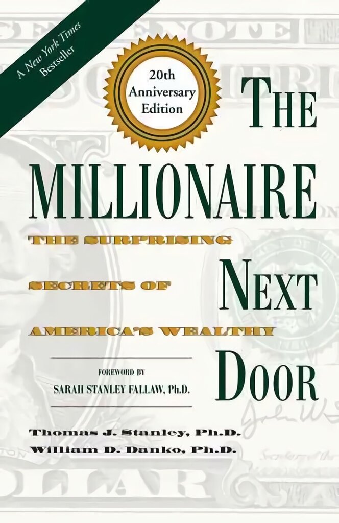 Miljonär Next Door: Ameerika rikaste kahekümnenda aastapäeva väljaande üllatavad saladused hind ja info | Eneseabiraamatud | kaup24.ee