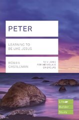 Peter (Lifebuilder Study Guides): Learning to be like Jesus цена и информация | Духовная литература | kaup24.ee