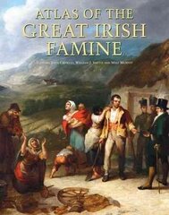 Atlas of the Great Irish Famine цена и информация | Исторические книги | kaup24.ee