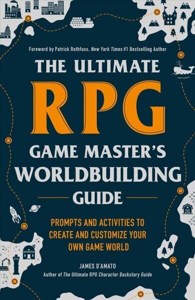 Ultimate RPG Game Master's Worldbuilding Guide: Prompts and Activities to Create and Customize Your Own Game World hind ja info | Entsüklopeediad, teatmeteosed | kaup24.ee