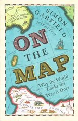 On The Map: Why the world looks the way it does Main цена и информация | Путеводители, путешествия | kaup24.ee