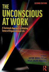 Teadvuseta tööl: Tavistocki lähenemine organisatsioonielu mõtestamisele, 2. väljaanne hind ja info | Ühiskonnateemalised raamatud | kaup24.ee