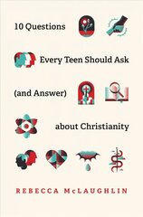 10 Questions Every Teen Should Ask about Christianity цена и информация | Духовная литература | kaup24.ee