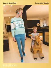 Lauren Greenfield: Generation Wealth: Generation Wealth цена и информация | Книги по фотографии | kaup24.ee