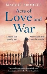 Acts of Love and War: A nation torn apart by war. One woman steps into the crossfire. hind ja info | Romaanid | kaup24.ee
