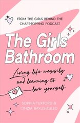 Girls Bathroom: The Must-Have Book for Messy, Wonderful Women hind ja info | Eneseabiraamatud | kaup24.ee