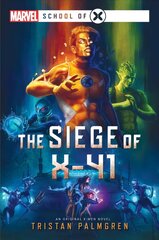 Siege of X-41: A Marvel: School of X Novel Paperback Original hind ja info | Fantaasia, müstika | kaup24.ee