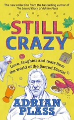 Still Crazy: Love, laughter and tears from the world of the Sacred Diarist цена и информация | Фантастика, фэнтези | kaup24.ee