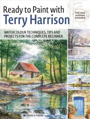 Ready to Paint with Terry Harrison: Watercolour Techniques, Tips and Projects for the Complete Beginner цена и информация | Книги об искусстве | kaup24.ee