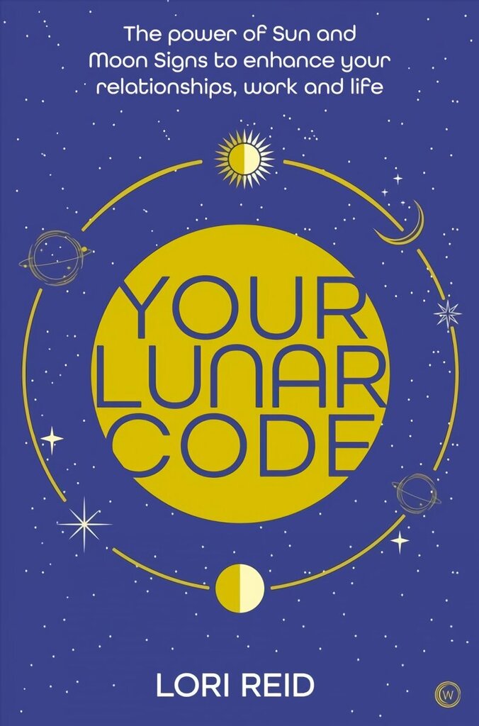 Your Lunar Code: The power of moon and sun signs to enhance your relationships, work and life New edition цена и информация | Eneseabiraamatud | kaup24.ee