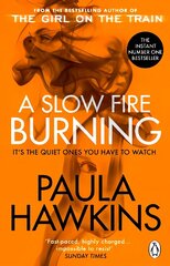 Slow Fire Burning: The addictive bestselling Richard & Judy pick from the multi-million copy bestselling author of The Girl on the Train hind ja info | Fantaasia, müstika | kaup24.ee