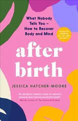 After Birth: How to Recover Body and Mind Main hind ja info | Eneseabiraamatud | kaup24.ee
