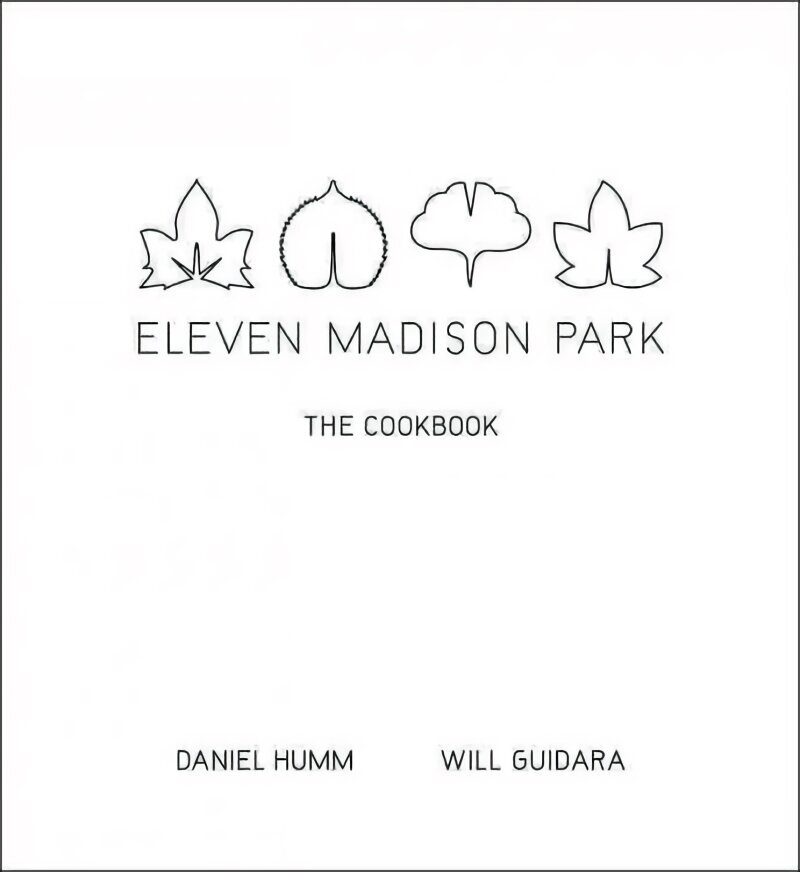 Eleven Madison Park: The Cookbook hind ja info | Retseptiraamatud  | kaup24.ee