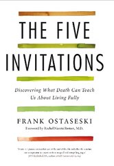 Five Invitations: Discovering What Death Can Teach Us About Living Fully Air Iri OME цена и информация | Самоучители | kaup24.ee