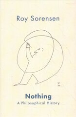 Nothing: A Philosophical History hind ja info | Ajalooraamatud | kaup24.ee