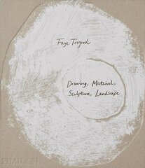 Faye Toogood: Drawing, Material, Sculpture, Landscape: Drawing, Material, Sculpture, Landscape цена и информация | Книги об искусстве | kaup24.ee