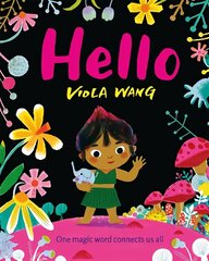 Hello: One magic word connects us all - a tale about the magic of friendship and   communication цена и информация | Книги для малышей | kaup24.ee