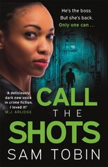 Call the Shots: a gripping, explosive, action-packed gangland crime thriller that will keep you hooked for 2022 цена и информация | Фантастика, фэнтези | kaup24.ee