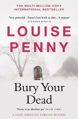 Bury Your Dead: (A Chief Inspector Gamache Mystery Book 6) цена и информация | Фантастика, фэнтези | kaup24.ee