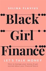 Black Girl Finance hind ja info | Eneseabiraamatud | kaup24.ee