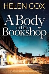 Body in the Bookshop: A page-turning cosy mystery set in the beautiful city of York, perfect for book lovers цена и информация | Фантастика, фэнтези | kaup24.ee
