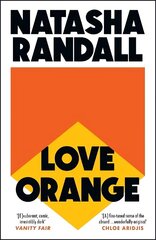 Love Orange: a vivid, comic cocktail about a modern American family hind ja info | Romaanid  | kaup24.ee