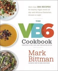 VB6 Cookbook: More than 350 Recipes for Healthy Vegan Meals All Day and Delicious Flexitarian Dinners at Night hind ja info | Retseptiraamatud | kaup24.ee