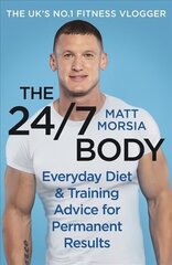 24/7 Body: The Sunday Times bestselling guide to diet and training цена и информация | Самоучители | kaup24.ee