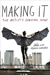 Making It: The Artist's Survival Guide цена и информация | Книги об искусстве | kaup24.ee