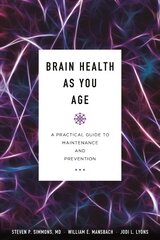 Brain Health as You Age: A Practical Guide to Maintenance and Prevention цена и информация | Самоучители | kaup24.ee