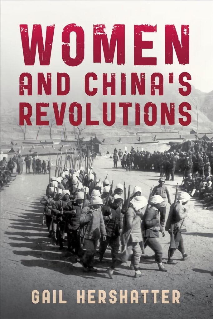 Women and China's Revolutions hind ja info | Ajalooraamatud | kaup24.ee