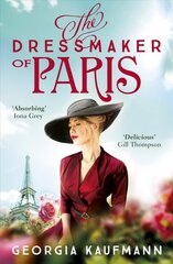 Dressmaker of Paris: 'A story of loss and escape, redemption and forgiveness. Fans of Lucinda Riley will adore it' (Sunday Express) hind ja info | Fantaasia, müstika | kaup24.ee