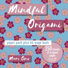 Mindful Origami: Paper Pack Plus 64-Page Book hind ja info | Tervislik eluviis ja toitumine | kaup24.ee