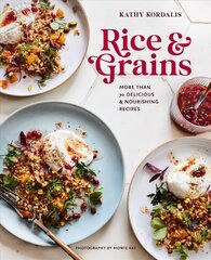 Rice & Grains: More Than 70 Delicious and Nourishing Recipes hind ja info | Retseptiraamatud | kaup24.ee