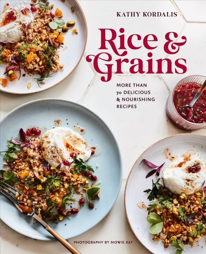 Rice & Grains: More Than 70 Delicious and Nourishing Recipes цена и информация | Retseptiraamatud  | kaup24.ee