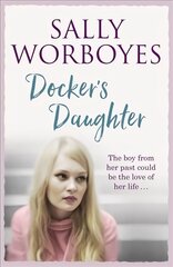 Docker's Daughter: An authentic and moving romantic saga set against the backdrop of the docks, streets, markets and pubs of Whitechapel цена и информация | Фантастика, фэнтези | kaup24.ee