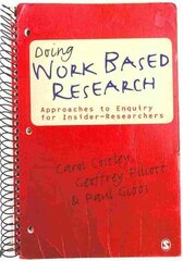 Doing Work Based Research: Approaches to Enquiry for Insider-Researchers hind ja info | Entsüklopeediad, teatmeteosed | kaup24.ee