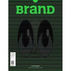 BranD No.47: Look Forward: 6 Tips for Future Design in 2020 цена и информация | Книги об искусстве | kaup24.ee